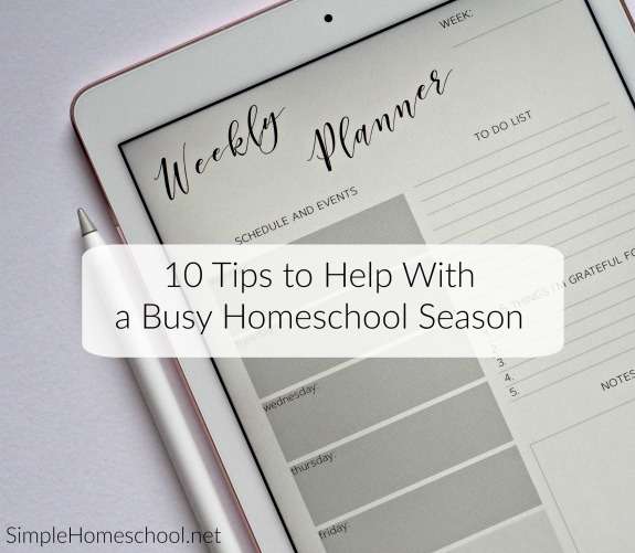 10 tips to help you survive a busy homeschool season