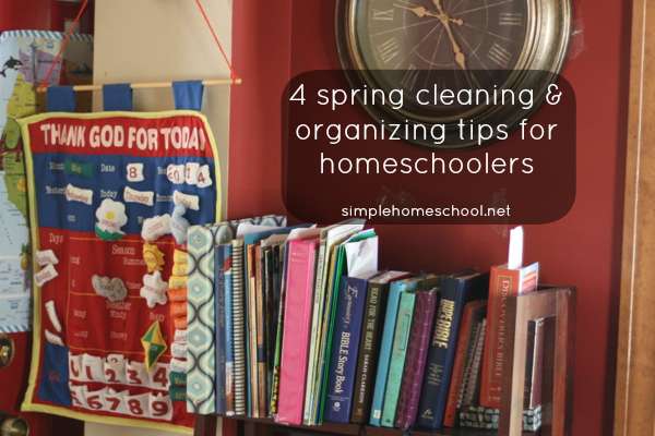 4 spring cleaning and organizing tips for homeschoolers