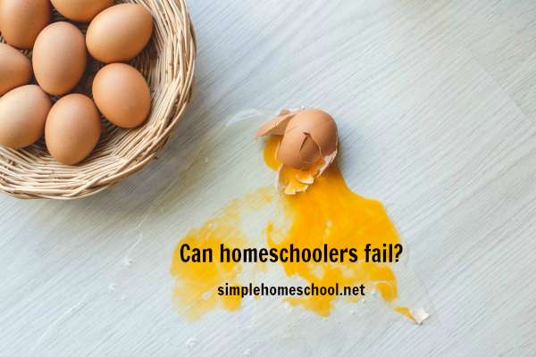 Can homeschoolers fail?