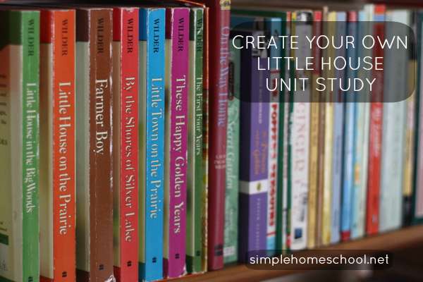 Create your own Little House unit study