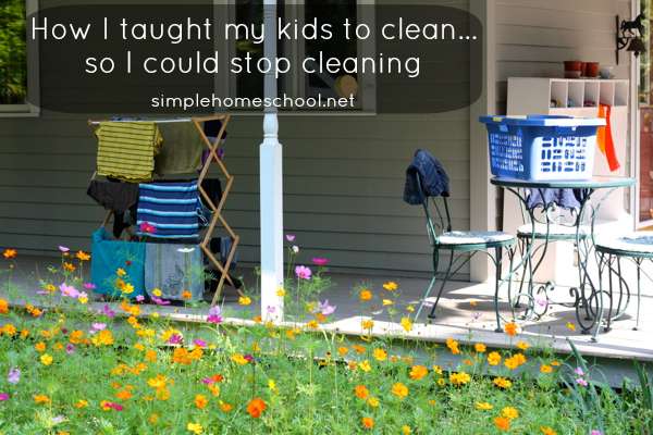 How I taught my kids to clean…so I could stop cleaning