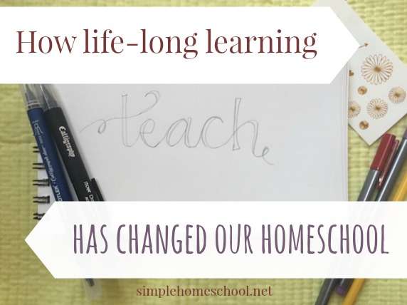 How lifelong learning has changed our homeschool