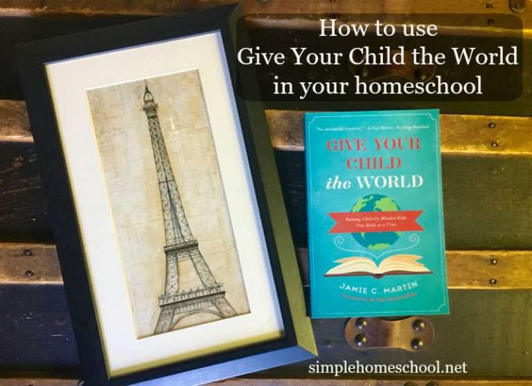 How to use Give Your Child the World in your homeschool