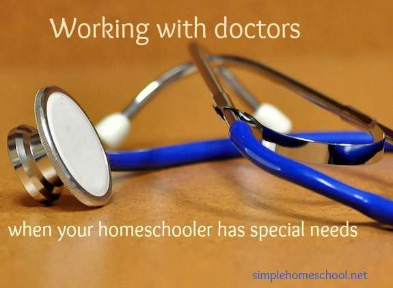 Working with doctors when your homeschooler has special needs
