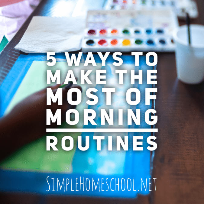 Make the Most of Morning Routines