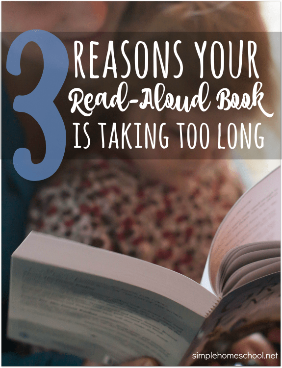 3 Reasons Your Read-Aloud Book is Taking Too Long