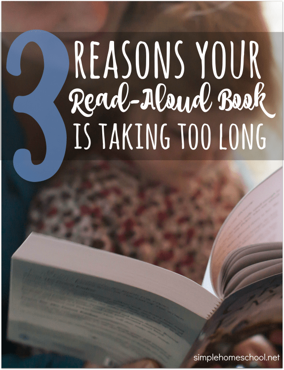 3 reasons your read-aloud book is taking too long
